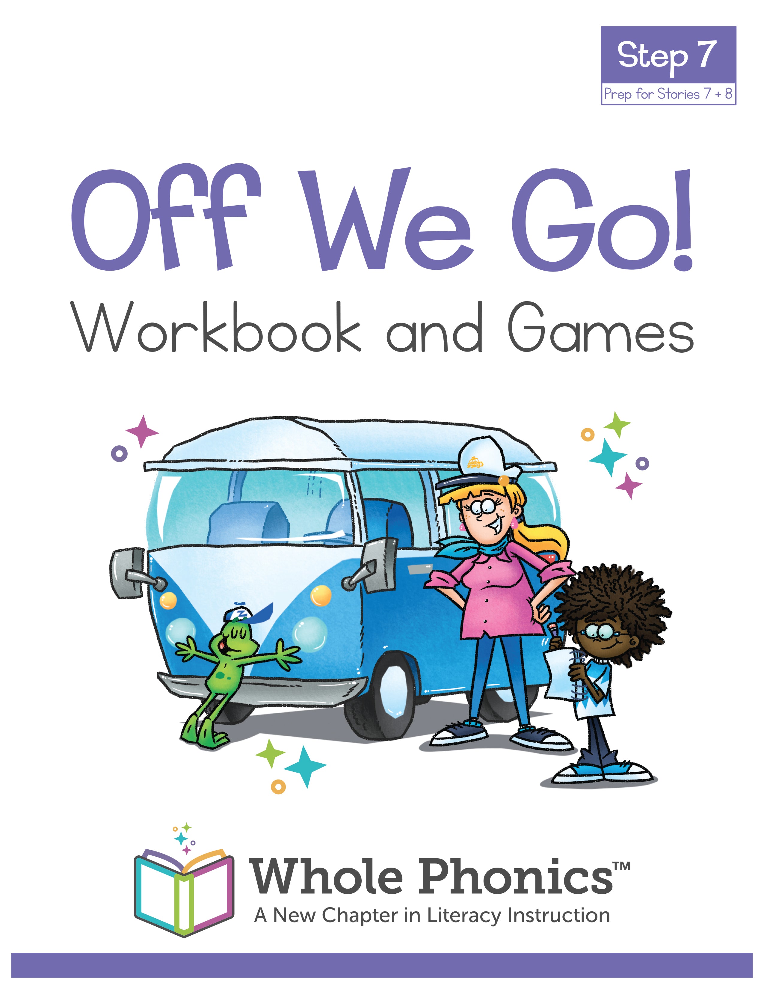 Off We Go! Step 7, Prep for Stories 7 + 8 – Whole Phonics™